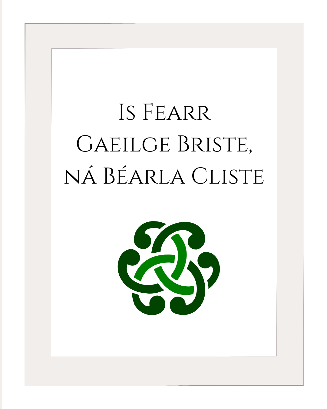 Is Fearr Gaeilge Briste, ná Béarla Cliste