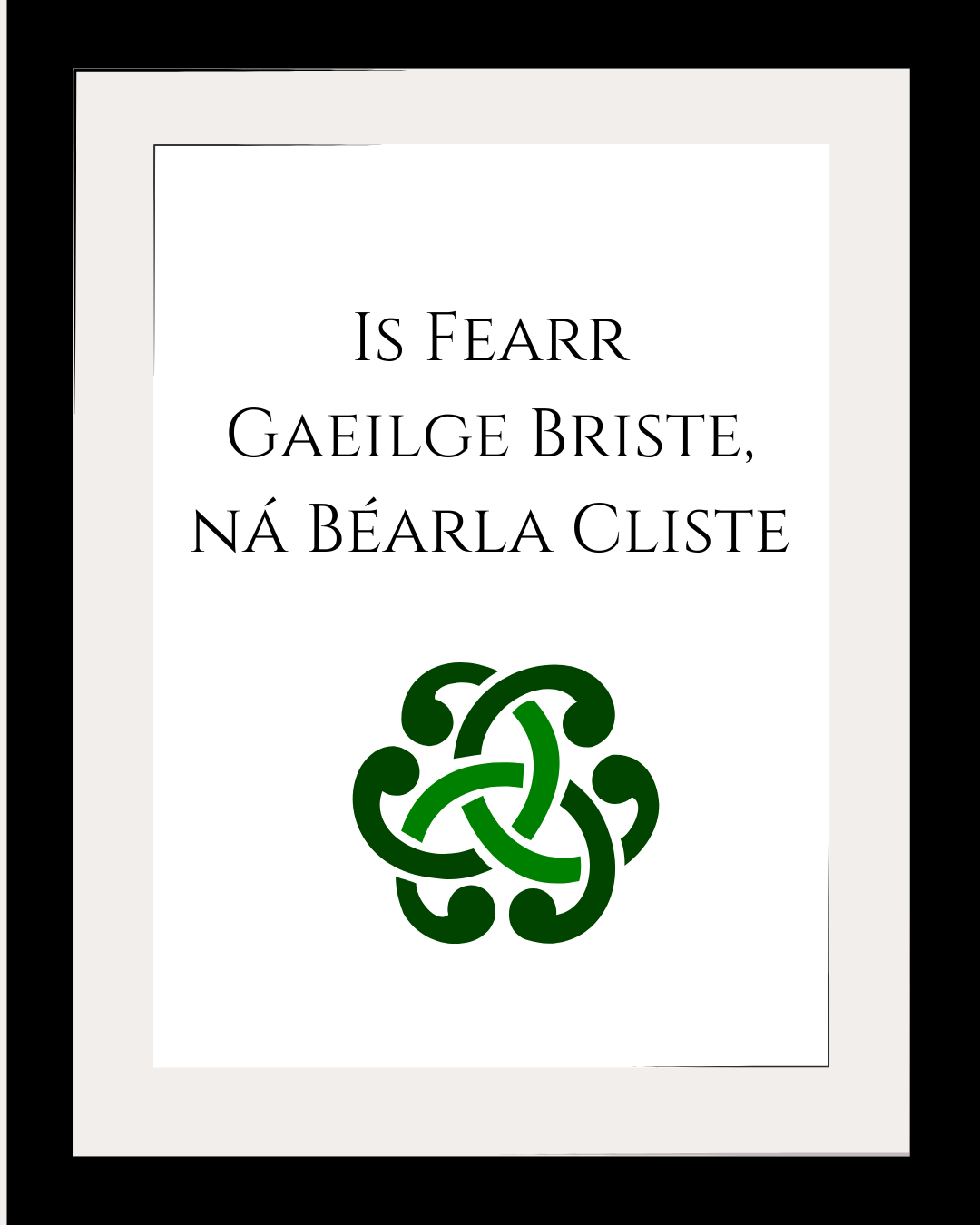Is Fearr Gaeilge Briste, ná Béarla Cliste