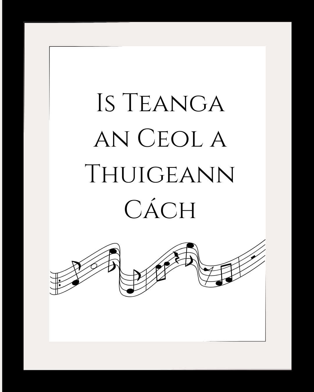 Is Teanga an Ceol a Thuigeann Cách